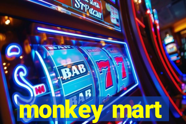 monkey mart